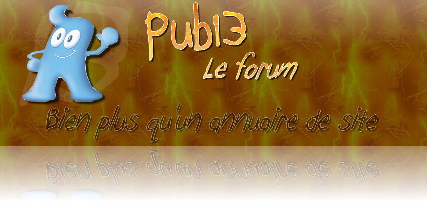 Pub13 Le forum Forum Index