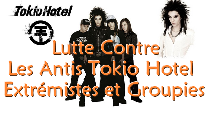 Lutte Contre les Antis Tokio Hotel Extrémistes Forum Index