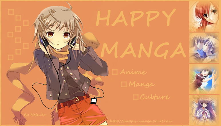 Happy-Manga ! Animation, manga et culture ! Forum Index