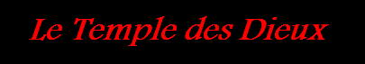 Le Temple des Dieux Forum Index