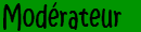 Modérateur