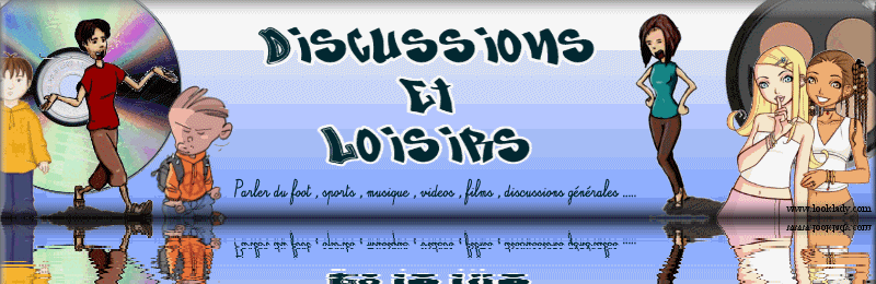 Discussions et Loisirs Forum Index