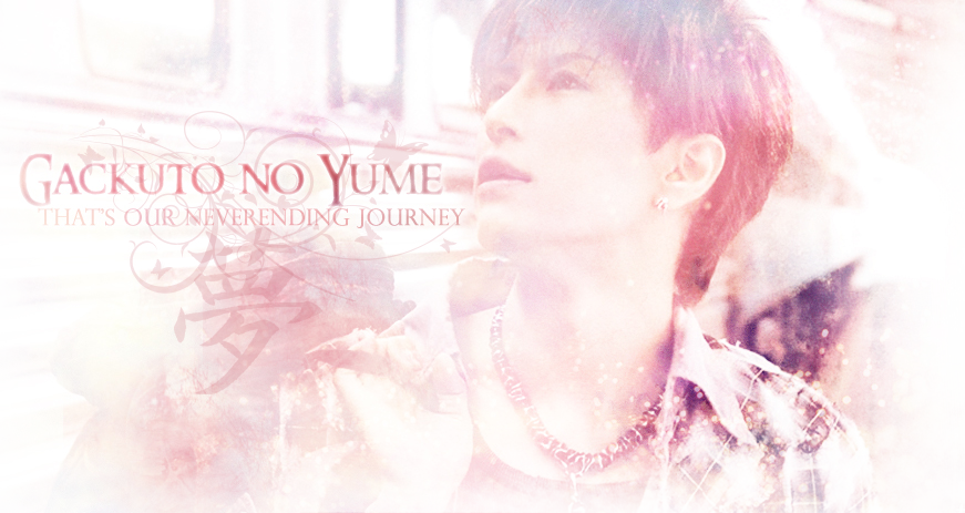 Gackuto No Yume Forum Index