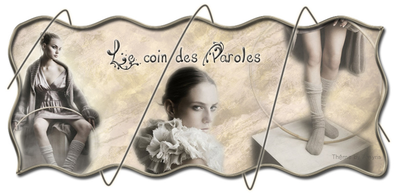 Le coin des paroles !!! Forum Index