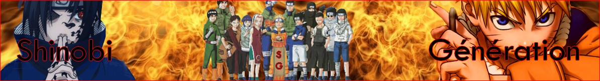 Shinobi Génération Forum Index