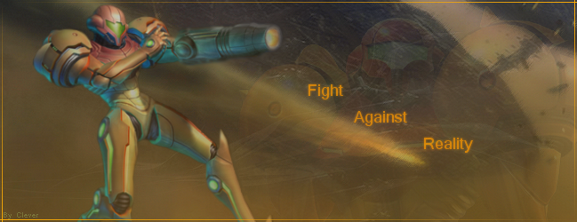 Fight against reality : Le forum Forum Index