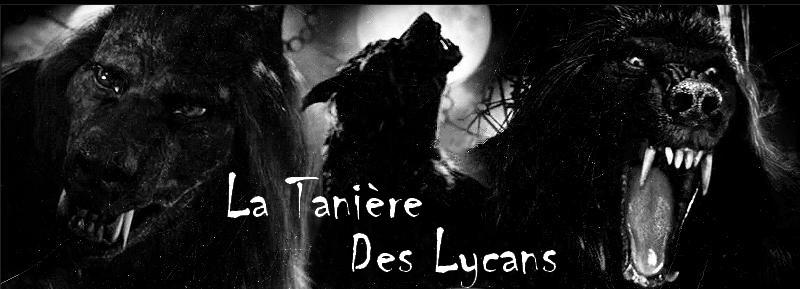 La Tanière des Lycans Forum Index