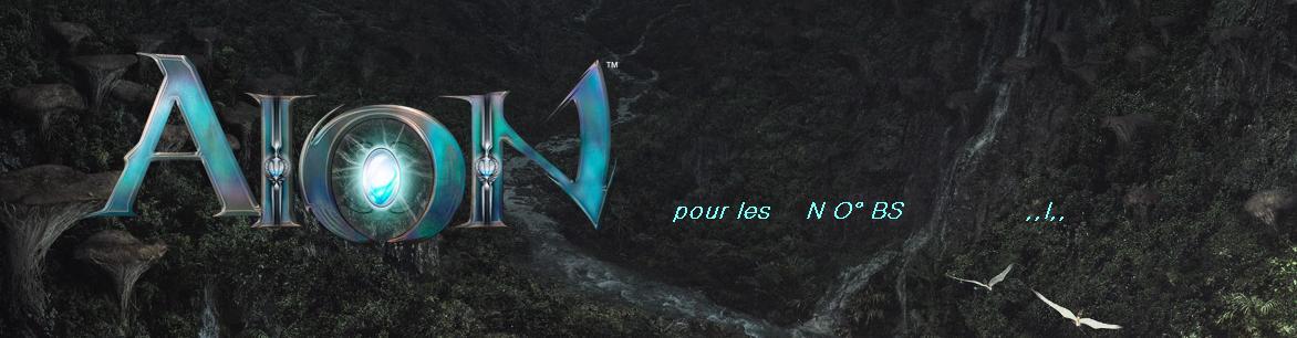 AION pour les nO° BS ,,!,, Index du Forum
