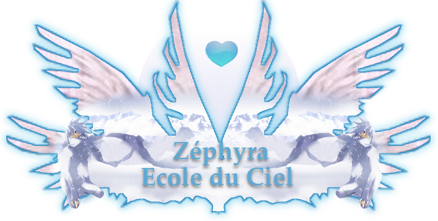 Zéphyra, école du Ciel Forum Index