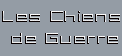 la niche des Chiens de Guerre Forum Index